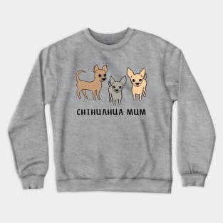 Chihuahua mum - pink Crewneck Sweatshirt